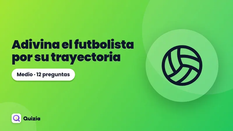 Adivina el futbolista por su trayectoria