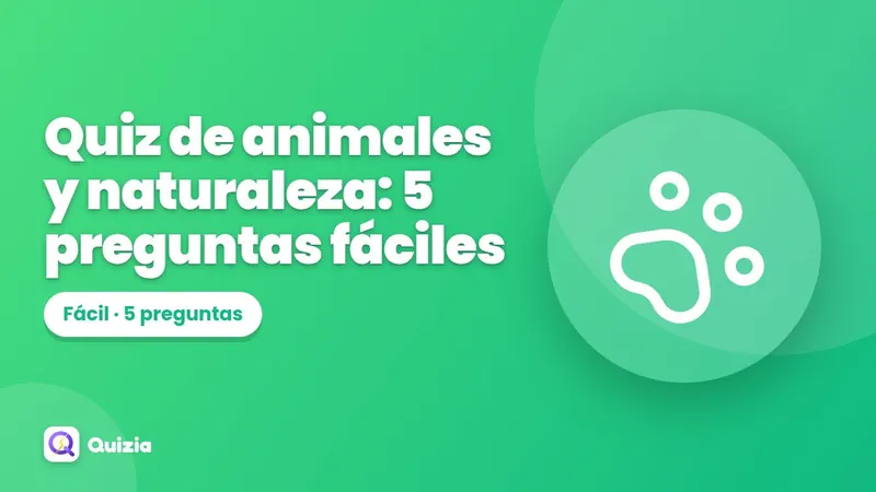 Quiz de animales y naturaleza: 5 preguntas fáciles
