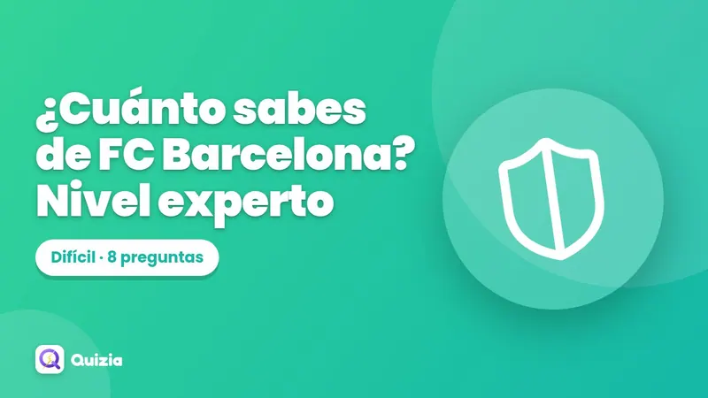 ¿Cuánto sabes de FC Barcelona? Nivel experto 🔥