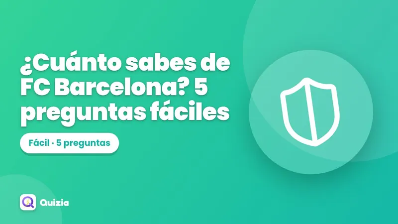 ¿Cuánto sabes de FC Barcelona? 5 preguntas fáciles