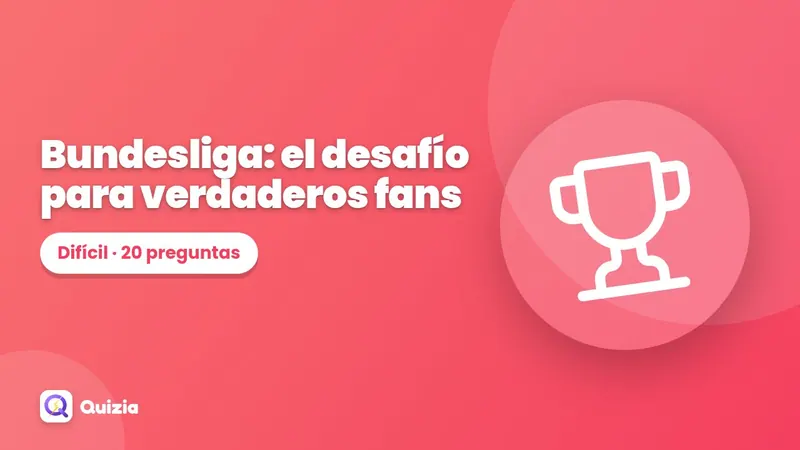 Bundesliga: el desafío para verdaderos fans 🔥