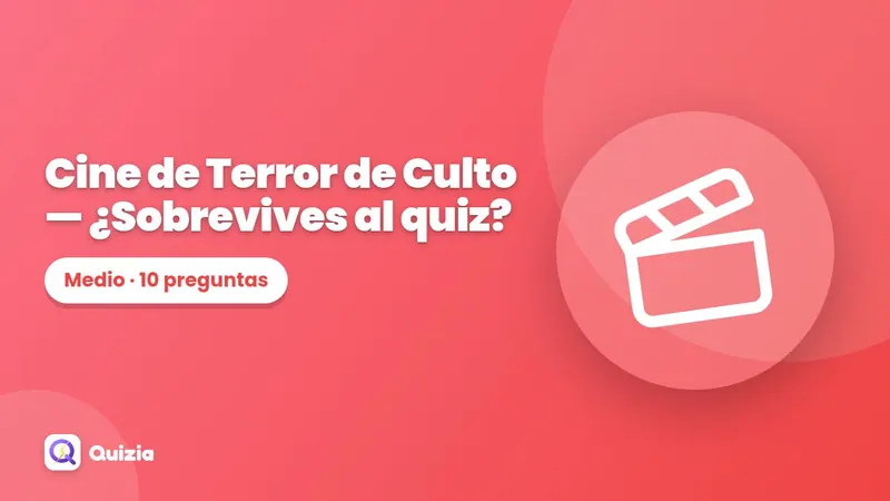 Cine de Terror de Culto — ¿Sobrevives al quiz?