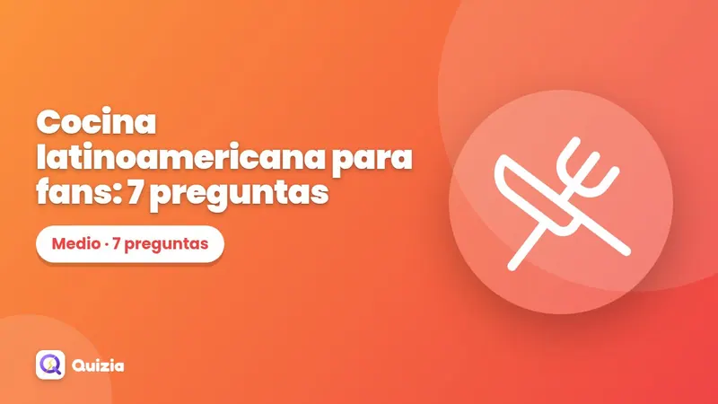 Cocina latinoamericana para fans: 7 preguntas