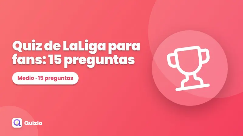 Quiz de LaLiga para fans: 15 preguntas