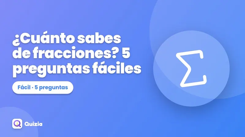 ¿Cuánto sabes de fracciones? 5 preguntas fáciles