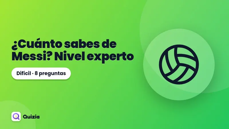 ¿Cuánto sabes de Messi? Nivel experto 🔥