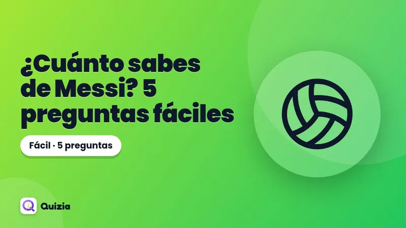¿Cuánto sabes de Messi? 5 preguntas fáciles