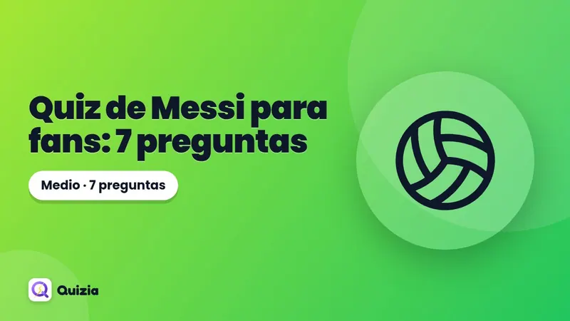 Quiz de Messi para fans: 7 preguntas