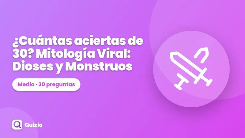 ¿Cuántas aciertas de 30? Mitología Viral: Dioses y Monstruos ⚡🐉