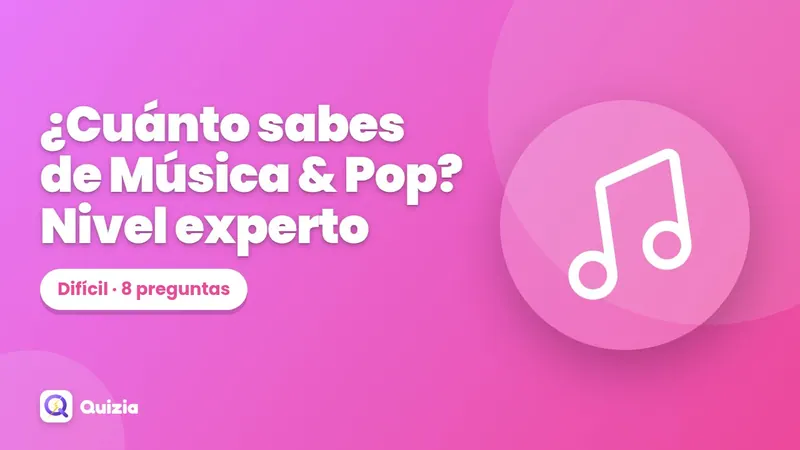 ¿Cuánto sabes de Música & Pop? Nivel experto 🔥