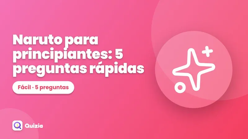 Naruto para principiantes: 5 preguntas rápidas