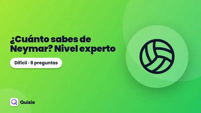 ¿Cuánto sabes de Neymar? Nivel experto 🔥