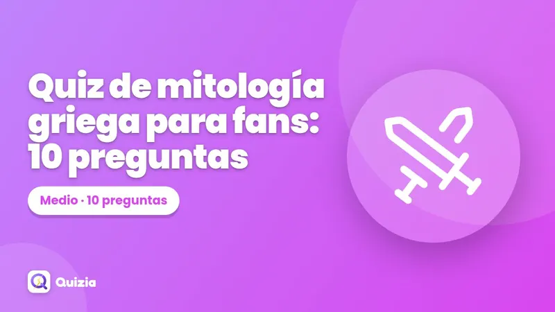 Quiz de mitología griega para fans: 10 preguntas