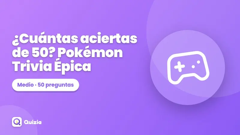 ¿Cuántas aciertas de 50? Pokémon Trivia Épica ⚡🔴