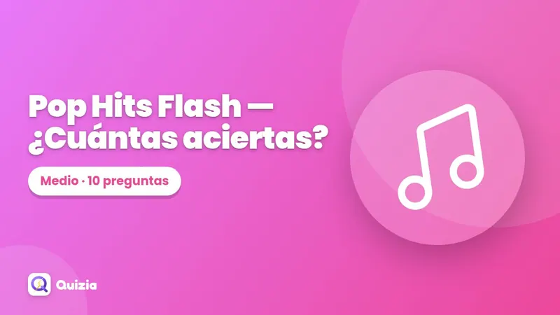 Pop Hits Flash 🎵 — ¿Cuántas aciertas?