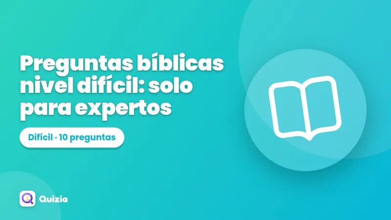 Preguntas bíblicas nivel difícil: solo para expertos