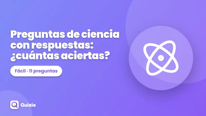 Preguntas de ciencia con respuestas: ¿cuántas aciertas?