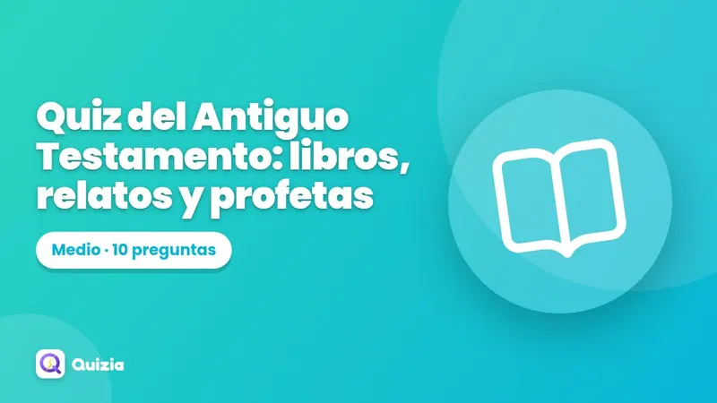 Quiz del Antiguo Testamento: libros, relatos y profetas
