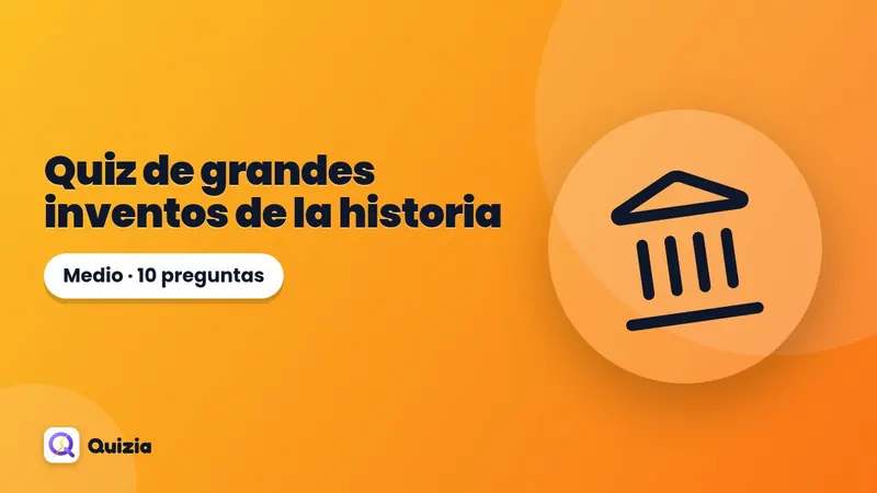 Quiz de grandes inventos de la historia