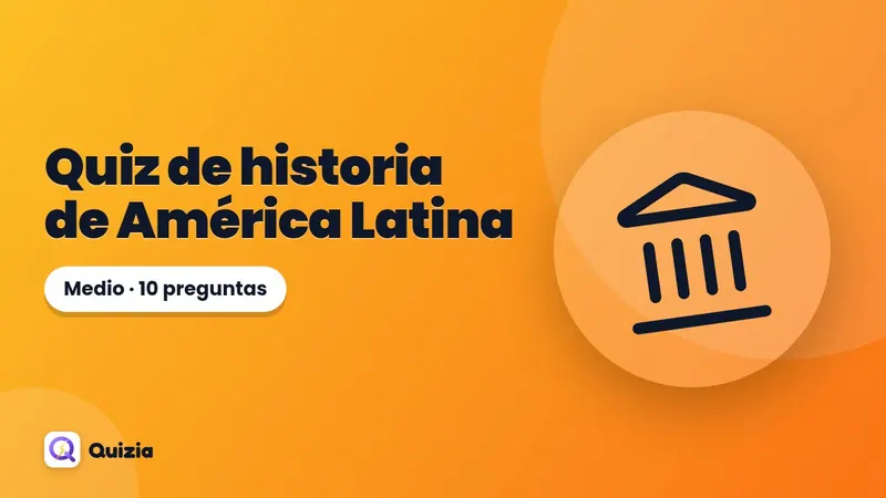 Quiz de historia de América Latina