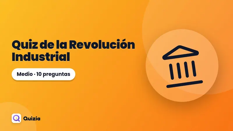 Quiz de la Revolución Industrial
