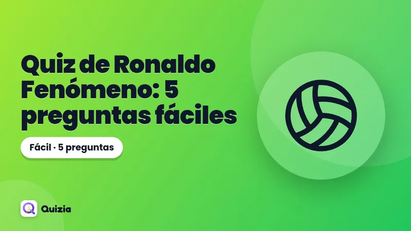 Quiz de Ronaldo Fenómeno: 5 preguntas fáciles