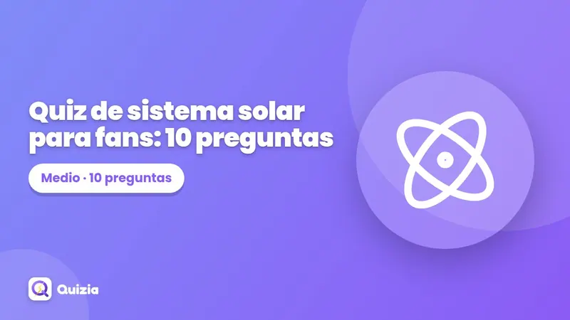 Quiz de sistema solar para fans: 10 preguntas