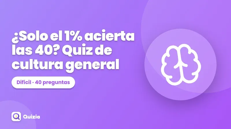 ¿Solo el 1% acierta las 40? Quiz de cultura general