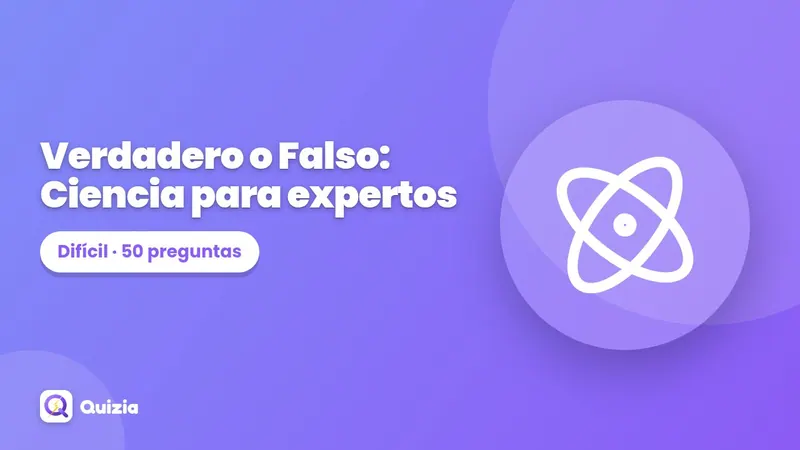 Verdadero o Falso: Ciencia para expertos 🔥
